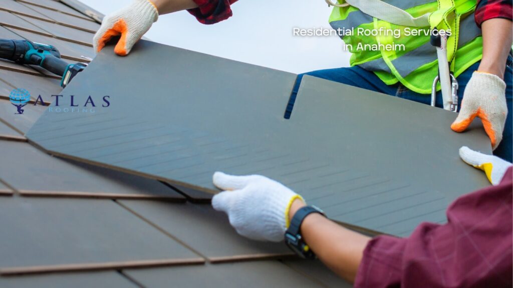 residential roofing services in Anaheim